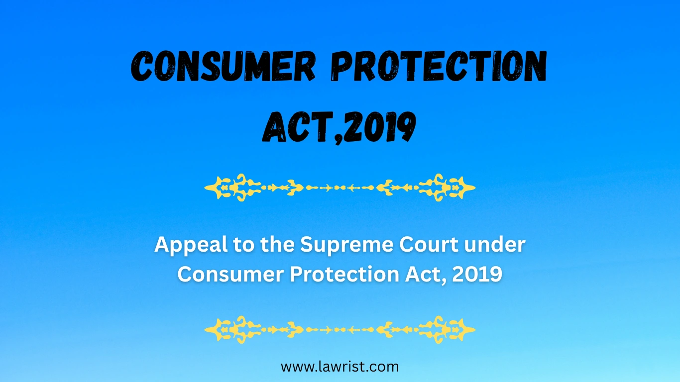 Appeal to the Supreme Court under Consumer Protection Act, 2019